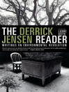 The Derrick Jensen Reader (eBook): Writings on Environmental Revolution